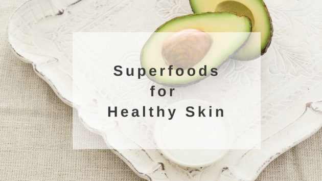 superfoods for healthy skin